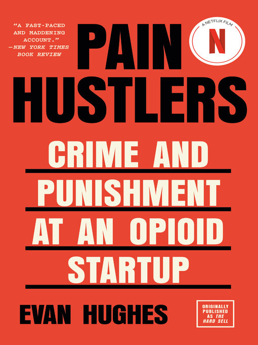Title details for Pain Hustlers by Evan Hughes - Available
